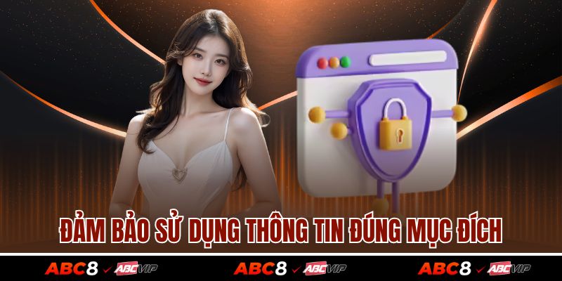 Chính sách bảo mật 3 Đảm bảo sử dụng thông tin đúng mục đích