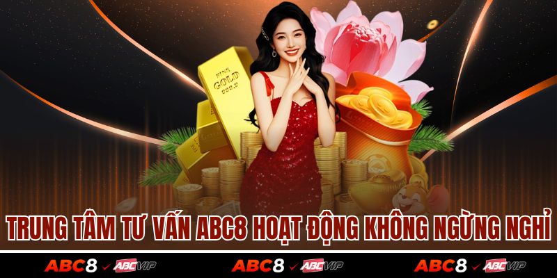 TRANG CHỦ 6 Trung tâm tư vấn ABC8 hoạt động không ngừng nghỉ